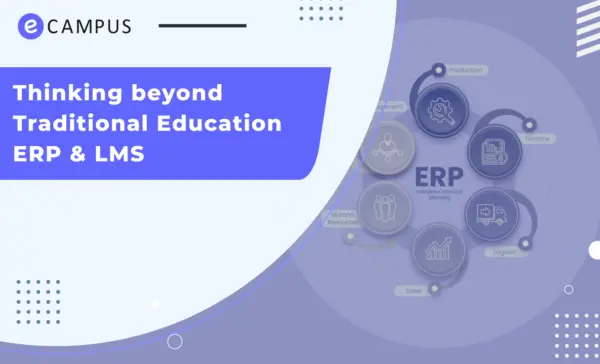 Thinking beyond Traditional Education ERP & LMS