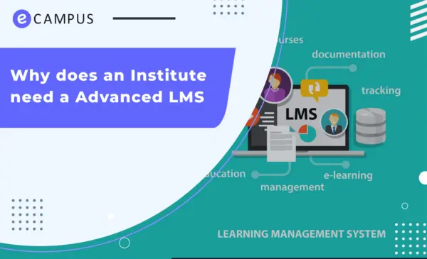 Why does an Institute need an Advanced LMS ?
