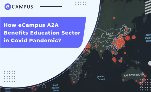 How eCampus A2A Benefits the Education Sector in Covid Pandemic?